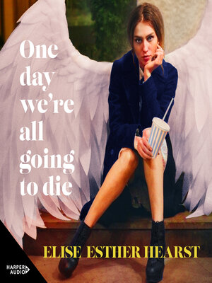 cover image of One Day We're All Going to Die